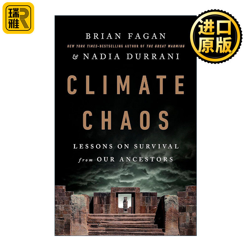 Climate Chaos 气候变迁与文明兴衰 人类三万年的生存经验 精装 剑桥大学博士、加州大学教授Brian Fagan