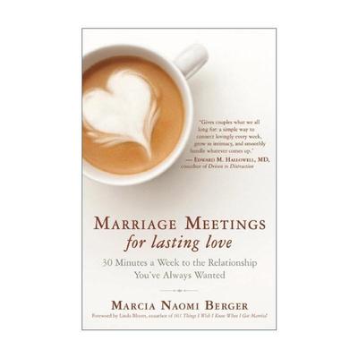 英文原版 Marriage Meetings for Lasting Love 持久爱情的婚姻会议 每周30分钟 良好家庭关系维持指南 Marcia Naomi Berger英文版