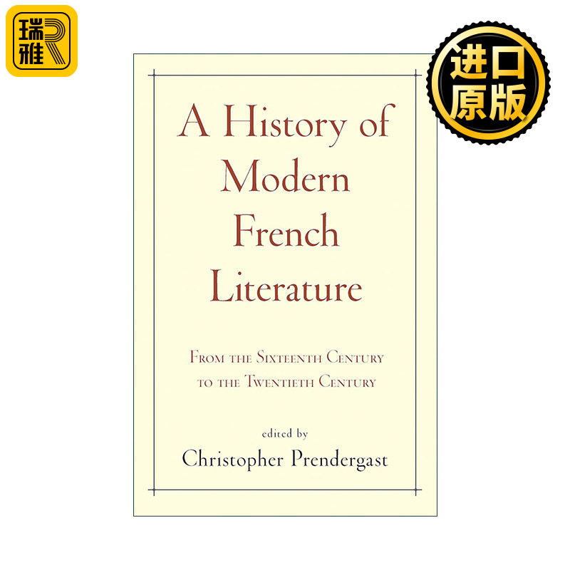 A History of Modern French Literature 法国现代文学史 从十六世纪到二十世纪 剑桥大学教授Christopher Prendergast 精装