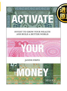 Activate Your Money 激活你的钱 用投资手段增加财富并建设更好的世界 精装