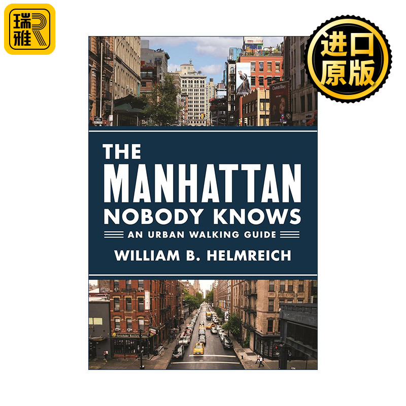 英文原版 The Manhattan Nobody Knows 无人知晓的曼哈顿 城市步行指南 旅游 William B. Helmreich 英文版 进口英语原版书籍