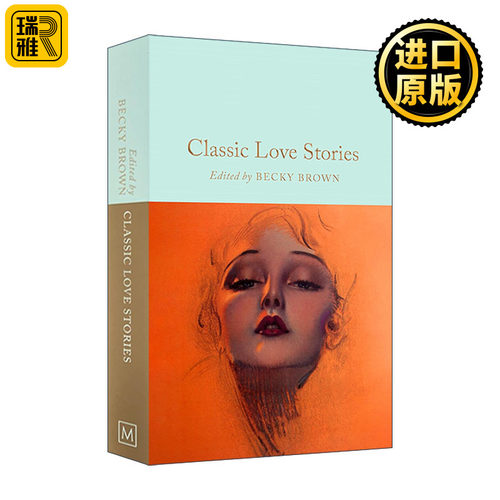 Classic Love Stories 经典爱情故事 精装麦克米伦收藏馆系列 Macmillan Collector's Library