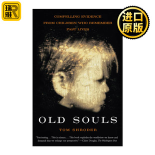 Old Souls 不说再见的灵魂 来自记得前世的孩子的令人信服的证据