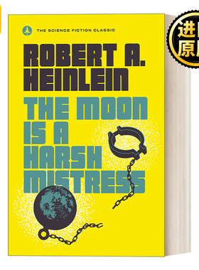The Moon Is a Harsh Mistress 严厉的月亮 异乡异客作者Robert A. Heinlein