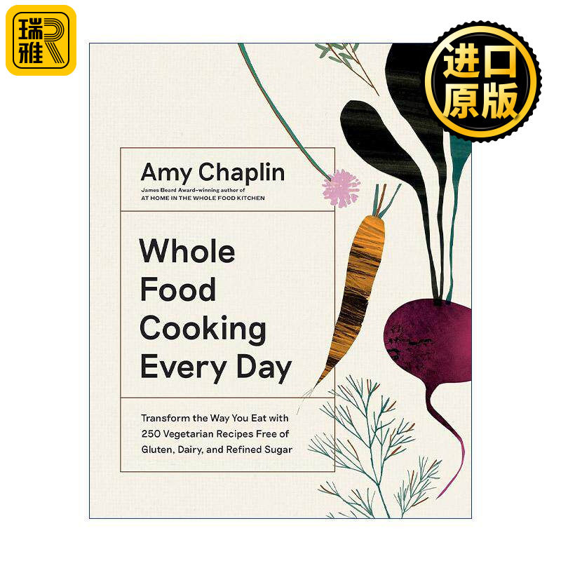 英文原版 Whole Food Cooking Every Day 每天吃全谷物食物 250道不含麸质 乳制品和精制糖的素食食谱 精装 进口英语原版书籍