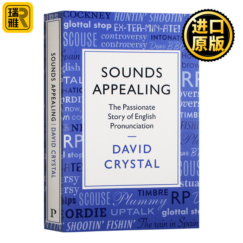 听起来很动听 英语发音的故事 Sounds Appealing The Passionate Story of English Pronunciation 英文原版 全英进口英语书籍