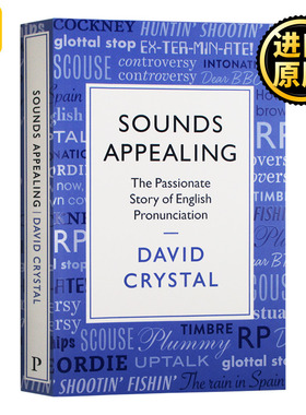 听起来很动听 英语发音的故事 Sounds Appealing The Passionate Story of English Pronunciation 英文原版 全英进口英语书籍