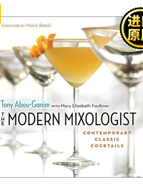 The Modern Mixologist 现代调酒师 当代经典鸡尾酒 精装全彩插图指南 Tony Abou-Ganim托尼·阿博·加宁