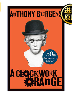 A Clockwork Orange 发条橙 安东尼·伯吉斯 50周年精装纪念版