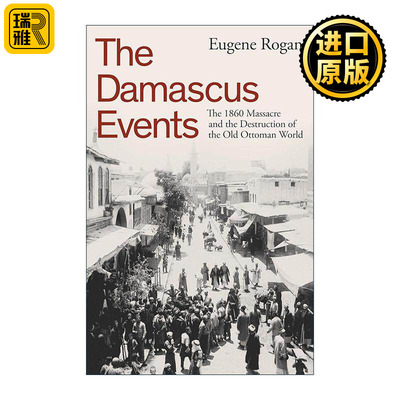 英文原版 The Damascus Events 大马士革事件 1860年大屠杀与现代中东的形成 精装 英文版 进口英语原版书籍