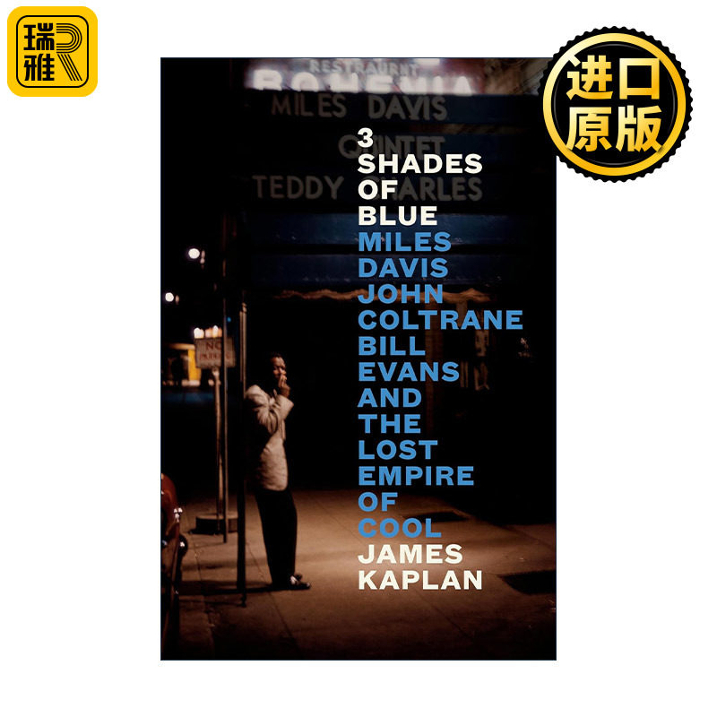 英文原版 3 Shades of Blue 蓝调的三种阴影 迈尔斯·戴维斯 约翰·克特兰 比尔·伊文思 音乐传记 James Kaplan 精装 英文版