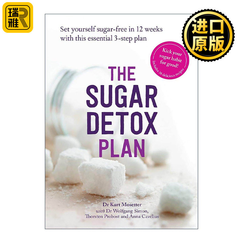 英文原版 The Sugar Detox Plan 糖分排毒计划 帮你鉴别潜在的糖分并减少摄入 Kurt Mosetter 英文版 进口英语原版书籍