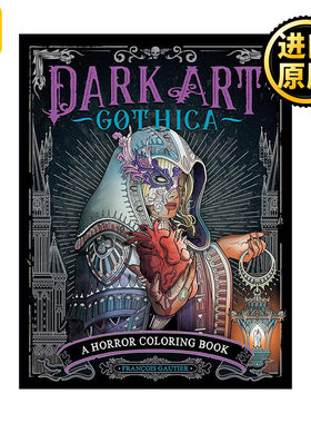 Dark Art Gothica 暗黑艺术歌西卡 哥特式经典插图 恐怖主题涂色书 François Gautier