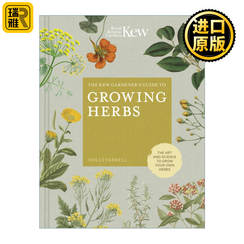 The Kew Gardener's Guide to Growing Herbs 邱园草药种植指南 自己种植草药的艺术与科学 英文原版