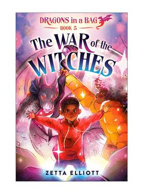 英文原版 The War of the Witches Dragons in a Bag 05 女巫的战争 袋子里的龙系列5 儿童奇幻小说 Zetta Elliott 进口英语书籍