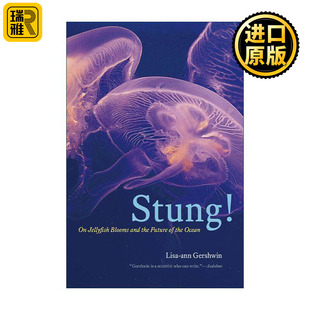 英文原版 Stung 当水母占据海洋 失控的海洋与人类的危机 水母之书作者莉萨-安·格什温 英文版 进口英语原版书籍