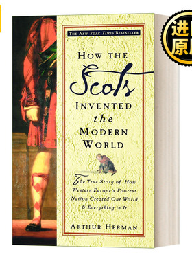 英文原版 How the Scots Invented the Modern World 苏格兰人如何发明现代世界 英文版 Arthur Herman 进口英语原版书籍