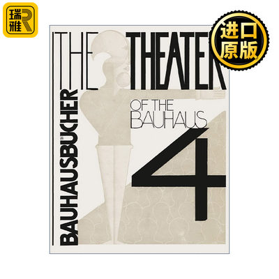 The Theater of the Bauhaus: Bauhausbücher 4 英文原版