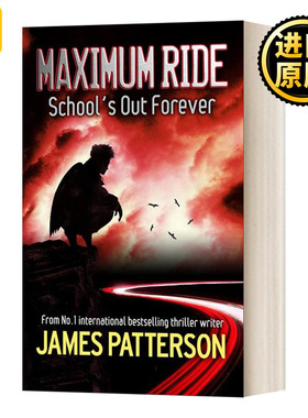 极速飞行2 英文原版 Maximum Ride School's Out Forever 疾速天使 英文版 James Patterson 进口英语原版书籍