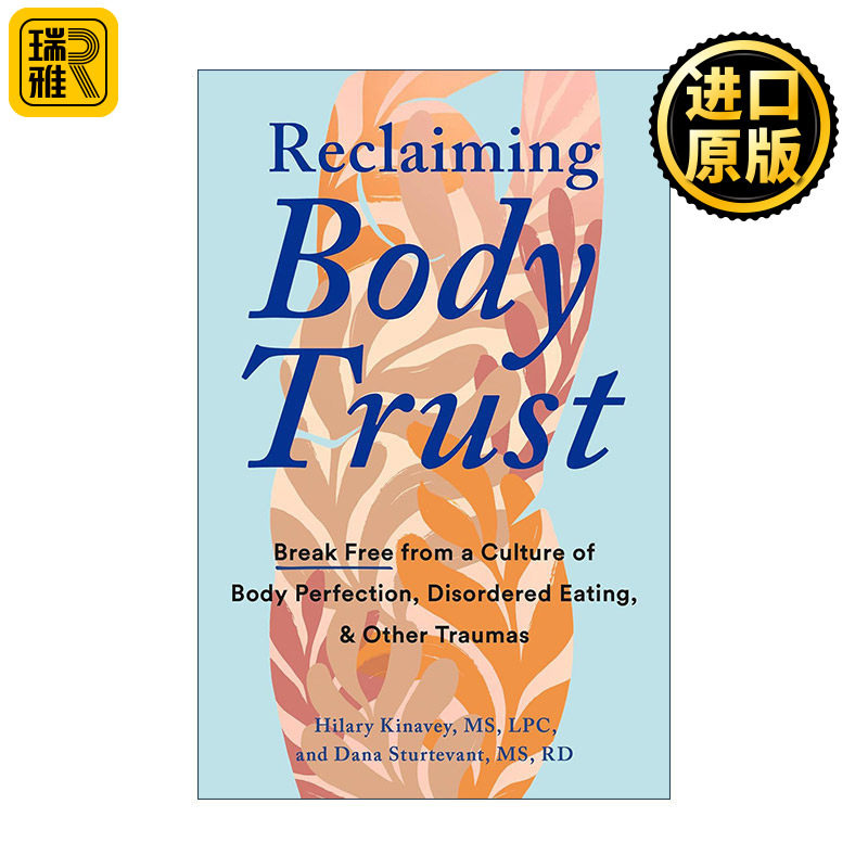 Reclaiming Body Trust 重获身体信任 从完美身材 饮食失调和其他创伤文化中解脱出来 健康 Hilary Kinavey