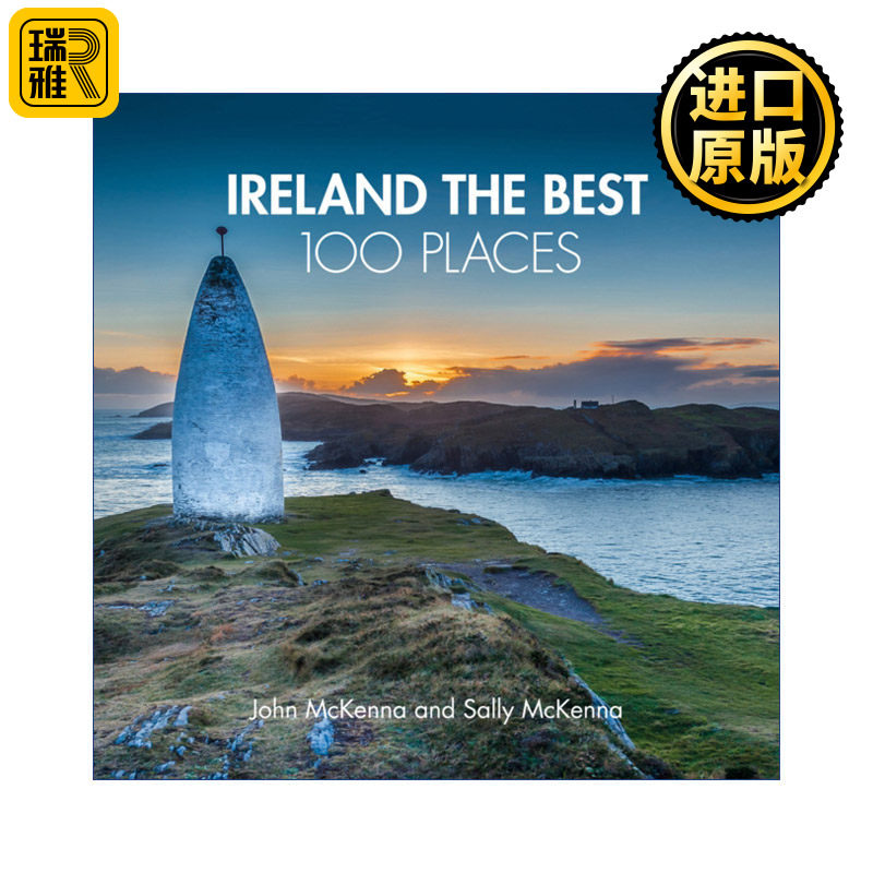 Ireland the Best 100 Places 爱尔兰最佳100个地方 特别地点 散步、吃饭和睡觉的最佳地点 精装