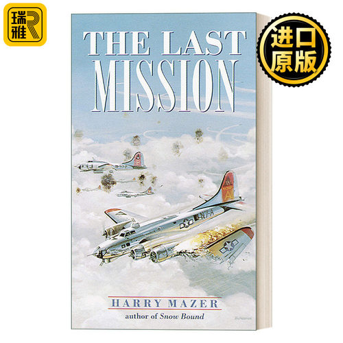 The Last Mission (Laurel-Leaf Historical Fiction) 最后的使命 青少年历史小说 Harry Mazer