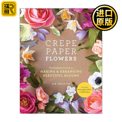 英文原版 Crepe Paper Flowers 皱纹纸纸花制作初学者指南 花艺装饰设计 插花 自制花束 Lia Griffith 英文版 进口英语原版书籍