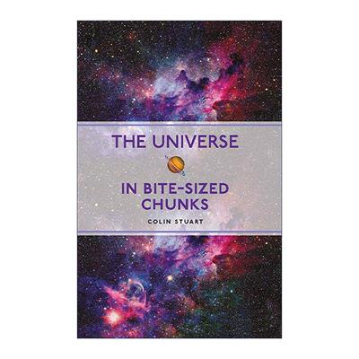 英文原版 The Universe in Bite-sized Chunks 宇宙小百科 科林?斯图尔特 初学者的天文宇宙科学科普 英文版 进口英语原版书籍