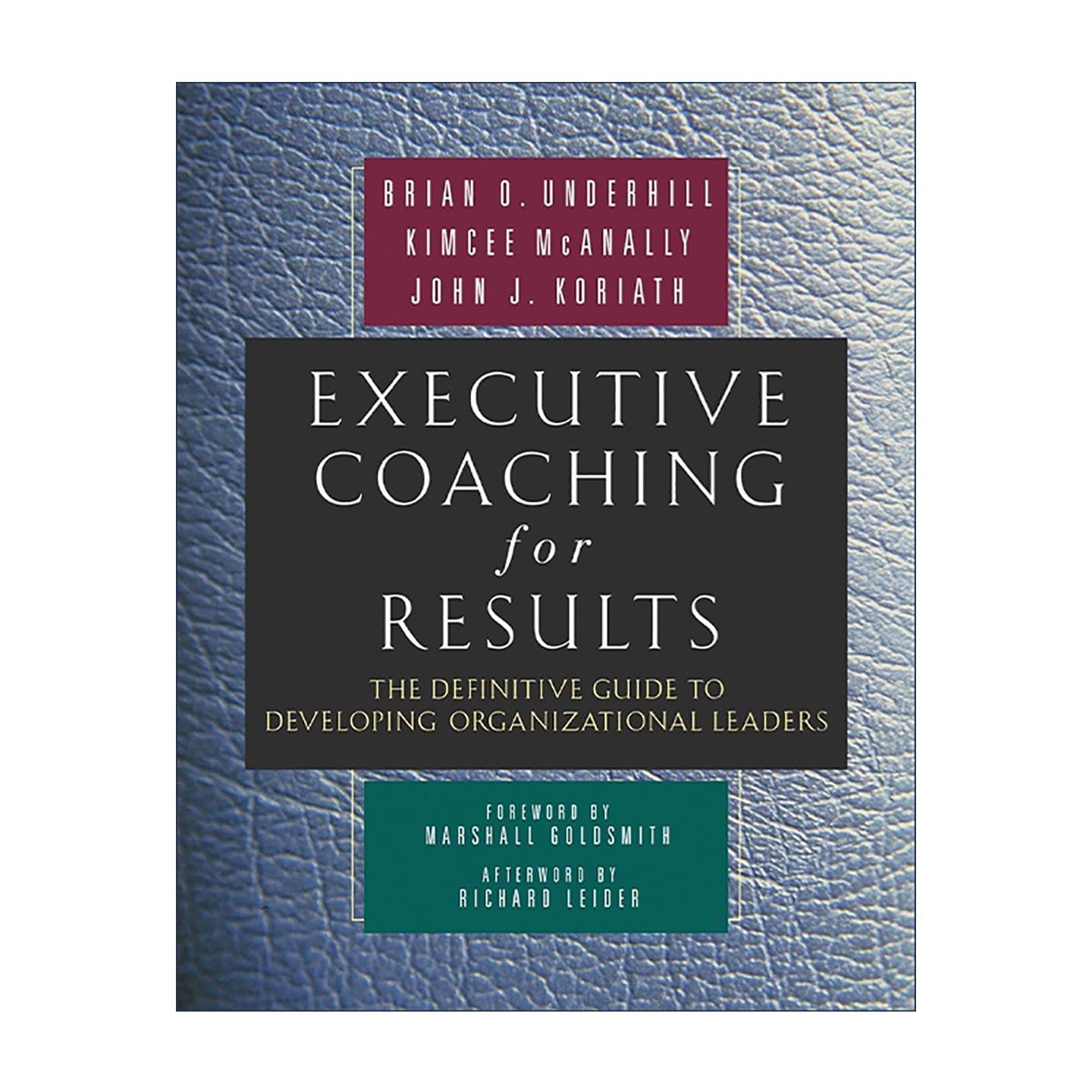 英文原版 Executive Coaching for Results 成果导向的高管辅导 培养组织领导者权威指南 Brian O Underhill 精装进口英语原版书籍