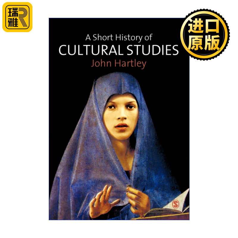 A Short History of Cultural Studies 文化研究简史 文化研究的指南针与路线图 约翰·哈特利