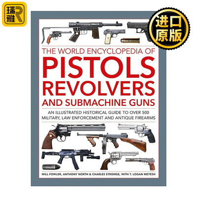 英文原版 The World Encyclopedia of Pistols Revolvers and Submachine Guns 世界手枪 左轮手枪和冲锋枪百科全书 精装 英文版