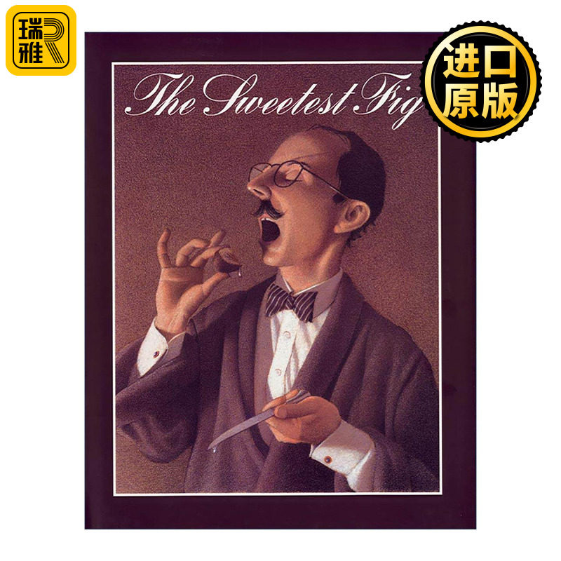 英文原版 The Sweetest Fig 假如你吃了无花果 精装图画书 凯迪克获奖作家Chris Van Allsburg 英文版 进口英语原版书籍