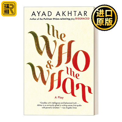 The Who and the What A Play 人和物 剧本 普利策奖作者 阿亚德阿赫塔尔