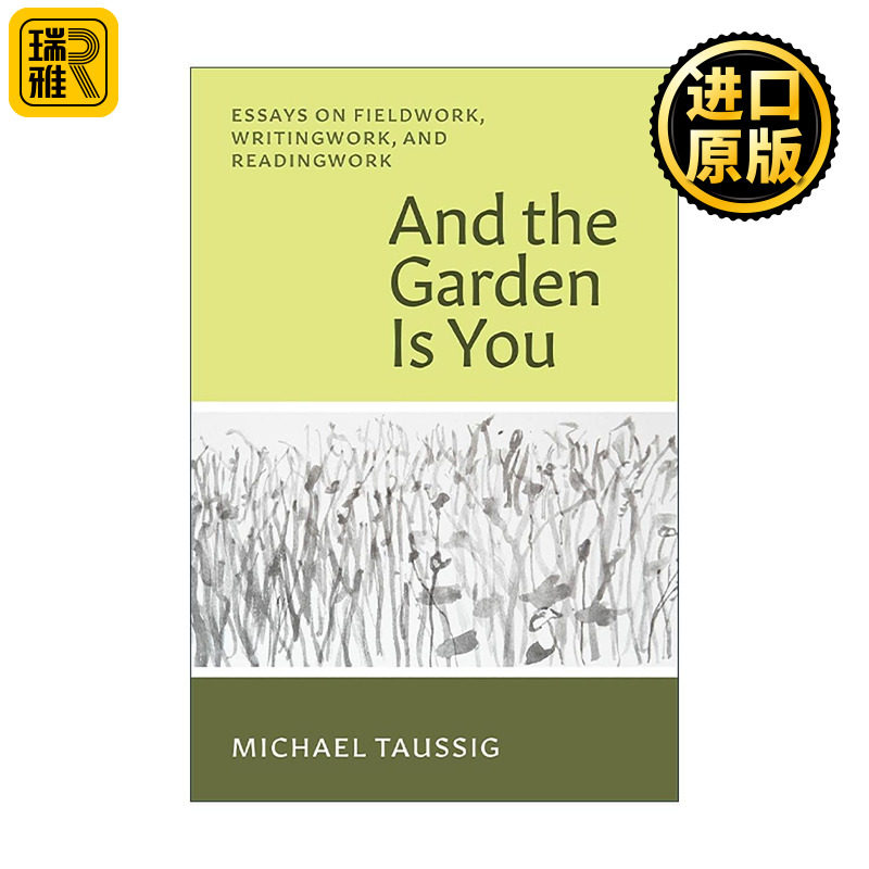 英文原版 And the Garden Is You 花园中的你 田野调查随笔 本雅明之墓作者 哥伦比亚大学 进口英语原版书籍