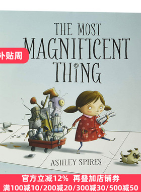最美妙的事情 了不起的杰作 英文原版 The Most Magnificent Thing 精装绘本 Ashley Spires 全英文版进口原版英语书籍