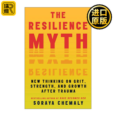 英文原版 Resilience Myth 韧性迷思 创伤后关于勇气 力量与成长的新思考 英文版 进口英语原版书籍