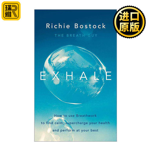 英文原版 Exhale 巧用呼吸法 轻松收获平静 健康与卓越成果 Richie Bostock 英文版 进口英语原版书籍