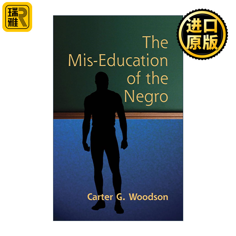 The Mis-Education of the Negro 黑人的错误教育 黑人历史之父Carter G. Woodson卡特·伍德森