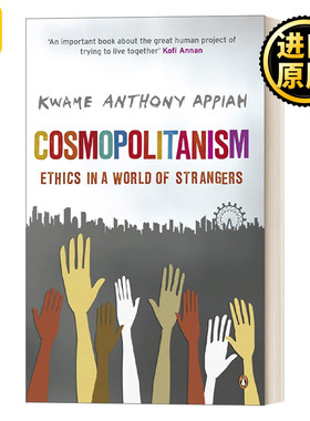 Cosmopolitanism 世界主义:陌生人世界里的道德规范 奎迈·安东尼·阿皮亚