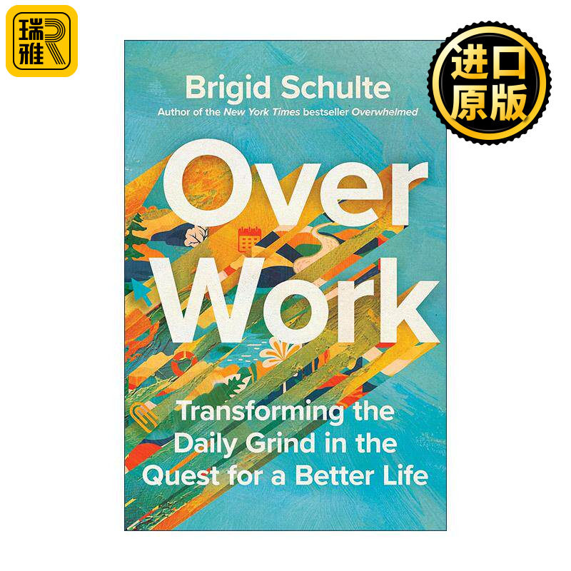 英文原版 Over Work 过度工作 改变日常琐事 追求更美好的生活 精装 普利策奖得主布里吉德·舒尔茨 英文版 进口英语原版书籍