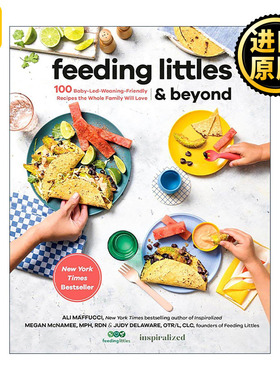 英文原版 Feeding Littles and Beyond 宝宝喂养指南 100种促进婴儿自主进食的健康食谱 Ali Maffucci 英文版 进口英语原版书籍