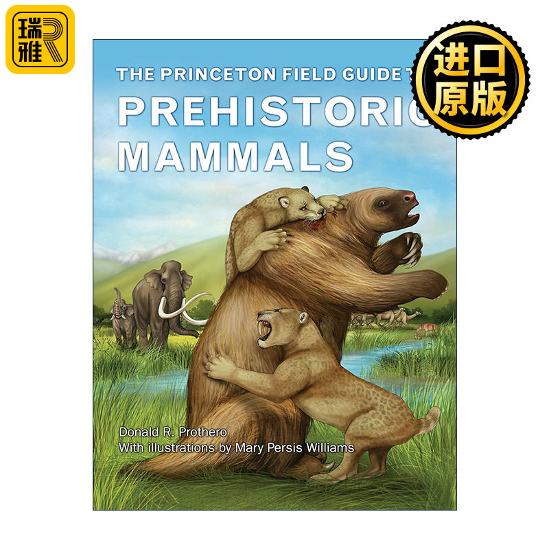 The Princeton Field Guide to Prehistoric Mammals 普林斯顿古兽大图鉴 史前哺乳动物野外指南 Donald R. Prothero 精装