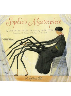 蜘蛛的故事 Sophies Masterpiece A Spider's Tale 英文原版绘本 儿童英语启蒙图画故事书 Eileen Spinelli 进口原版书籍