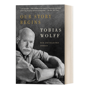 Our Story Begins Tobias Wolff