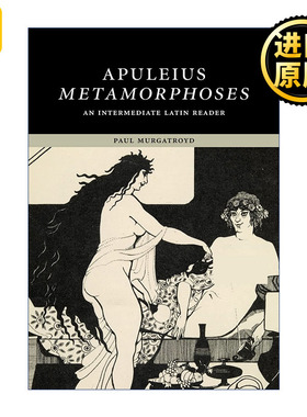 Apuleius:  Metamorphoses 阿普列尤斯 变形记 剑桥中级拉丁读本系列 含词汇及语法注释