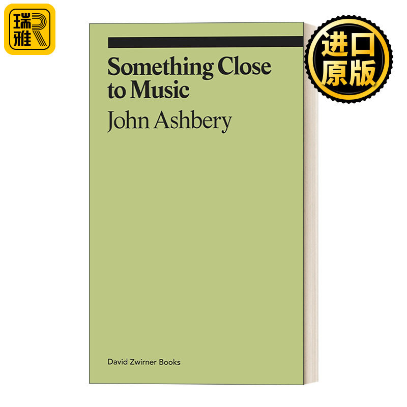 英文原版 Something Close to Music Late Art Writings Poems and Playlists 接近音乐的艺术、诗歌 读画诗系列 英文版 进口书