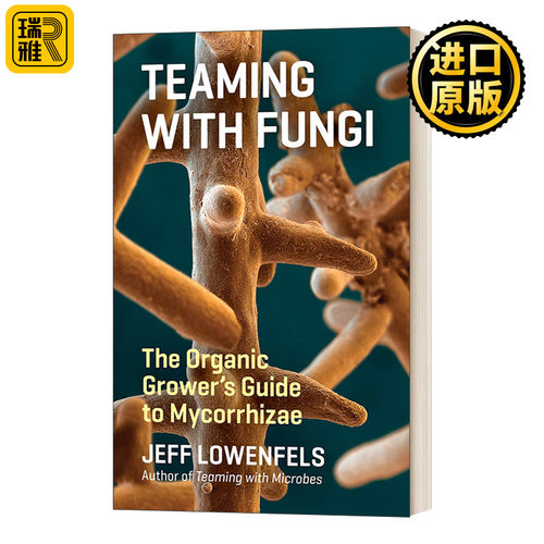 Teaming With Fungi 与真菌合作 菌类有机种植指南 精装 英文原版 进口英语原版书籍