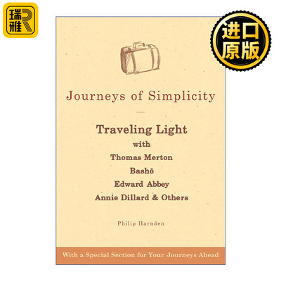 Journeys of Simplicity 简单之旅 与托马斯·默顿 巴什 爱德华·艾比 安妮·狄勒德等一起轻装旅行 Philip Harnden