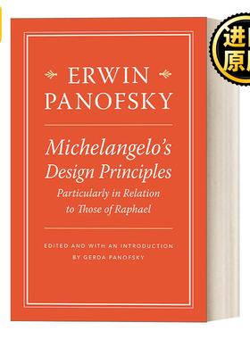 英文原版 Michelangelo's Design Principles Particularly in Relation to Those of Raphael 米开朗基罗的设计原则 拉斐尔的设计