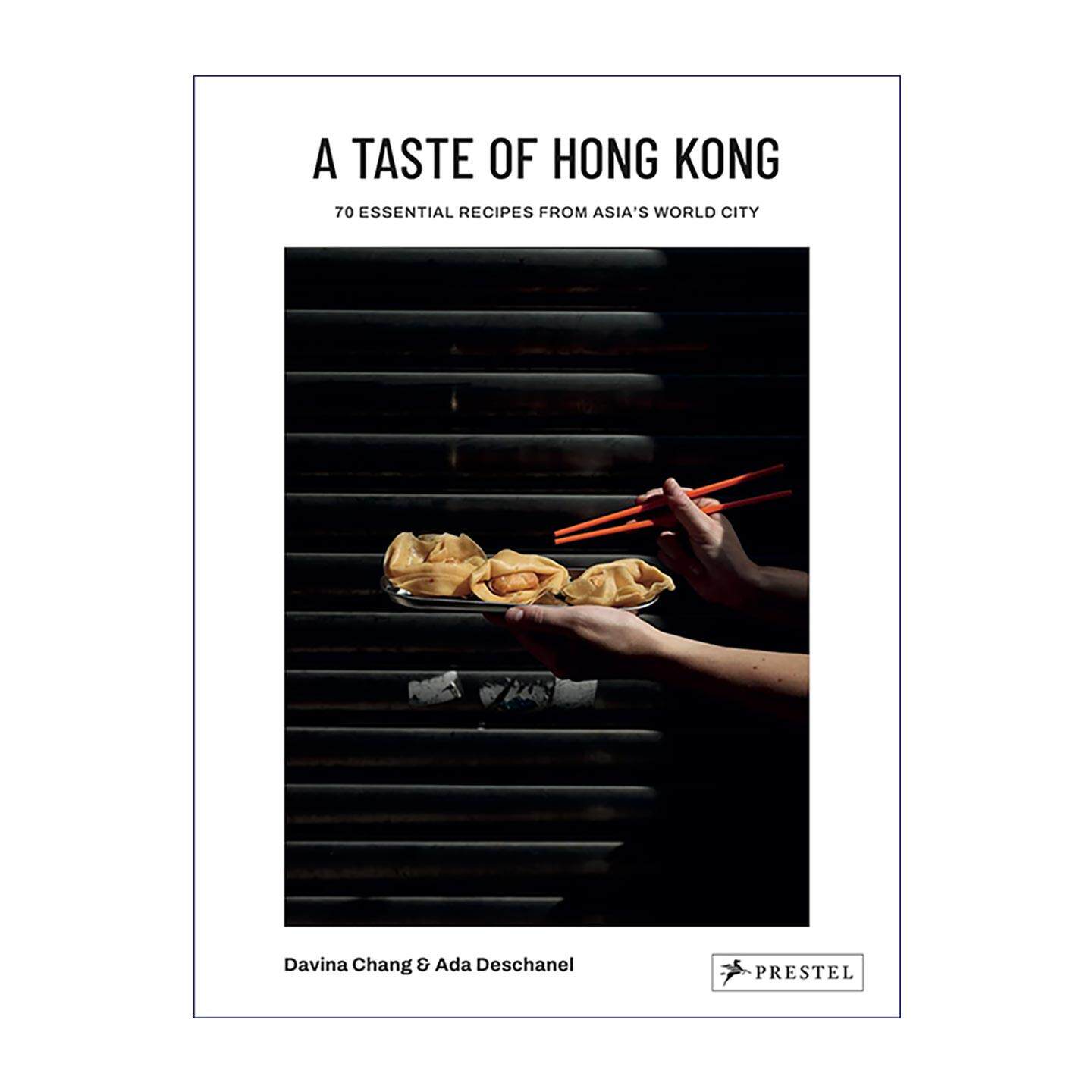 英文原版 A Taste of Hong Kong 70 Essential Recipes from Asia's World City 香港味道 亚洲国际都会的70道经典食谱 精装英文版